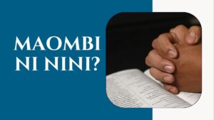 Maombi ni Nini Kila Kitu Unachopaswa Kujua Kuhusu Kuomba